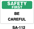 SA-112 - SA-112 Safety First Sign