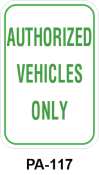 Toronto Stamp's "Authorized Vehicles Only" stock signs. In green. Options for wall or post mounting. Hardware not included. Fast shipping. Buy now.