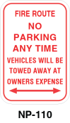 Toronto Stamp's "Fire Route - No Parking Any Time - Vehicles will be Towed Away at Owner's Expense" stock signs. With clarifying left right arrow. Options for wall or post mounting. Hardware not included. Fast shipping. Buy now.