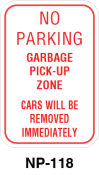 Toronto Stamp's stock "No Parking - Garbage Pick-Up Zone. Cars will be removed immediately" signs. Wall or post mounting option. Hardware not included. Buy now and receive it soon.