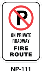 Toronto Stamp's stock signs "No Parking on Private Roadway - Fire Route". With No Parking symbol. Hardware for post mounting not included. Buy now and receive it soon.