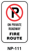 Toronto Stamp's stock signs "No Parking on Private Roadway - Fire Route". With No Parking symbol. Hardware for post mounting not included. Buy now and receive it soon.