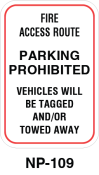 Toronto Stamp's stock "Fire Access Route - Parking Prohibited - Vehicles will be Tagged and/or Towed away" signs. With options for wall or post mounting. Hardware not included. Buy now and receive it soon.