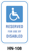 Toronto Stamp's stock "Reserved for use by disabled" accessibility signs. Two centre slots or four corner holes. Hardware not included. Buy now and receive fast.